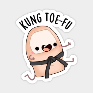 Kung Toe-fu Funny Big Toe Puns Magnet