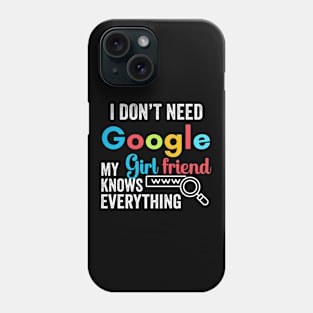 My Girl Friend Knows Everything Funny Quote Phone Case