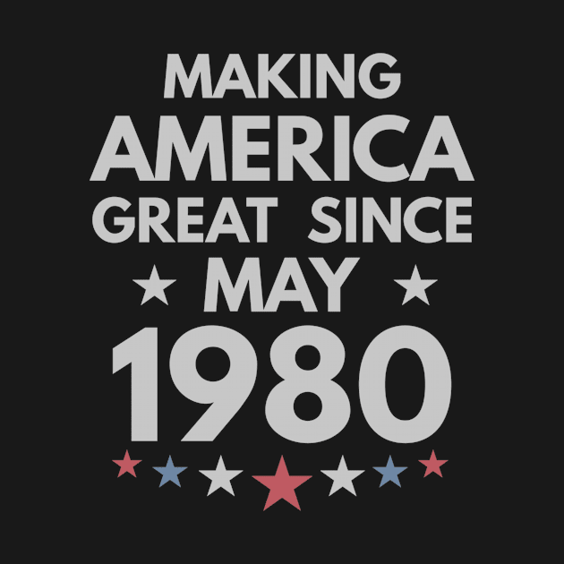 39th Birthday Gift Making America Great Since May 1980 by bummersempre66