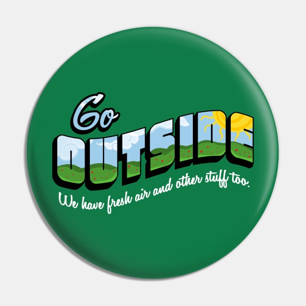 Go Outside Pin by fishbiscuit