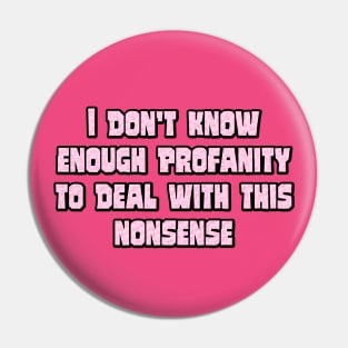 I don't know enough profanity Pin