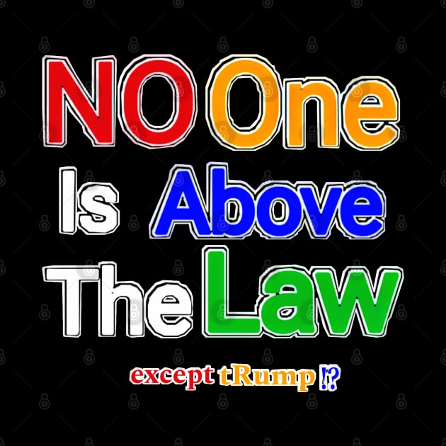 No One Is Above The Law Except tRump!? - Back by SubversiveWare