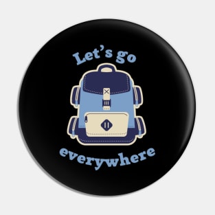 Let's go everywhere blue text with blue backpack in retro style Pin