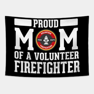 Proud Mom of A Volunteer Firefighter Fireman Mother Tapestry