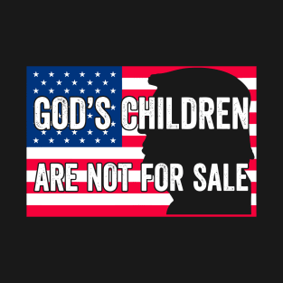 God's Children Are Not For Sale Trump T-Shirt