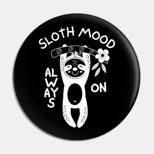 Sloth Mood Always On Pin