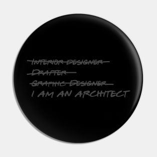 I Am An Architect. Not a …. Pin