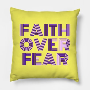 Faith Over Fear | Christian Saying Pillow
