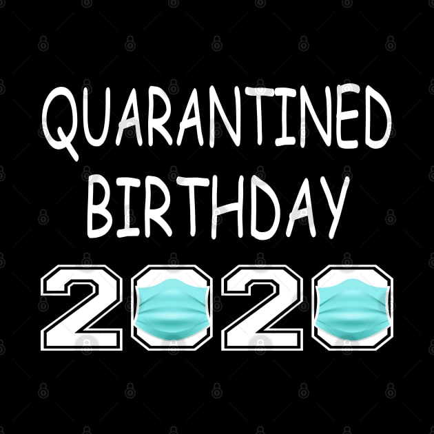 Happy Quarantine Birthday 2020 by Wesley Mcanderson Jones