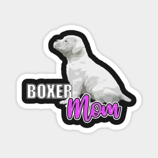 Boxer Mom, White Boxer Puppy Gifts Magnet