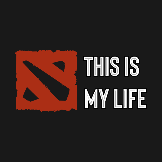 Dota for Life by Sayan Graphic