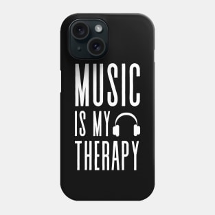 Music is my Therapy - Motivational Phone Case