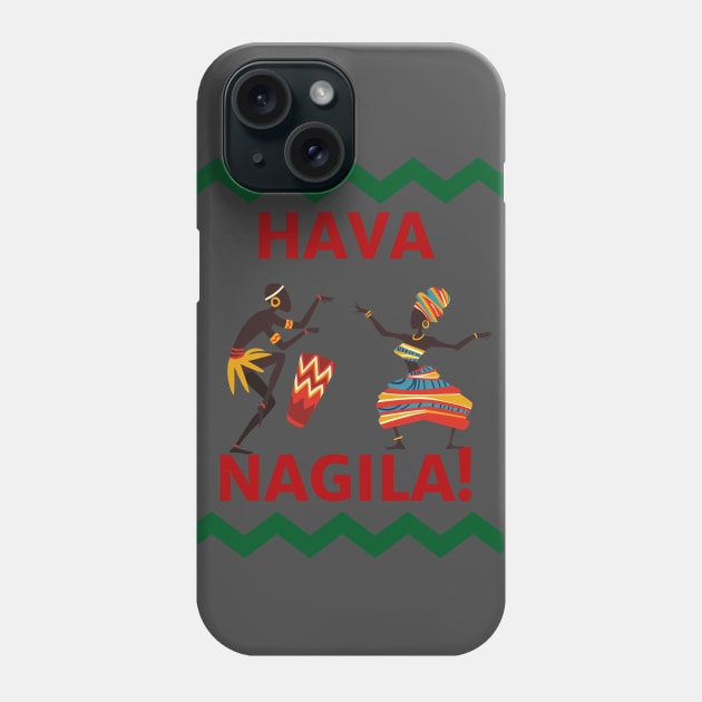 Hava Nagila T's Hoodies & Accessories Phone Case by Jacob's Seed Podcast