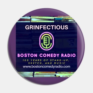 Boston Comedy Radio - Grinffectious! Pin