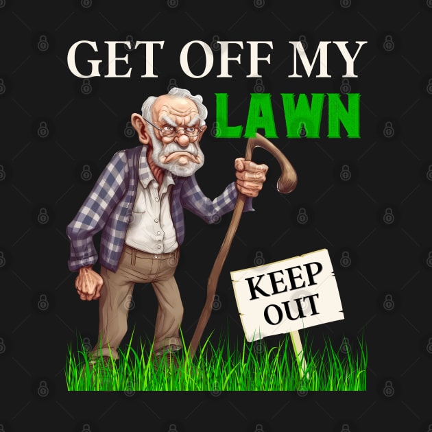 Get Off My Lawn by Energized Designs