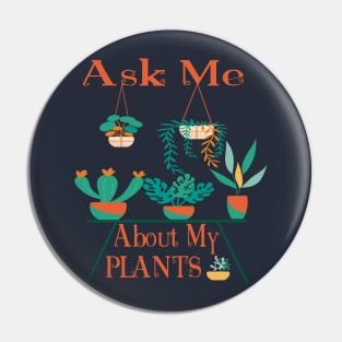 Ask Me About My PLANTS Edit Pin