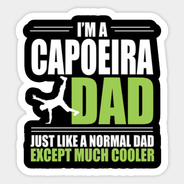 Capoeira Dad Tee Shirt Cool Sweatshirt Hoodie