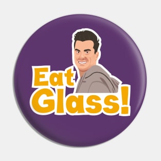 Eat Glass! Pin