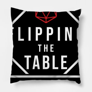 FLIPPING THE TABLE Pillow