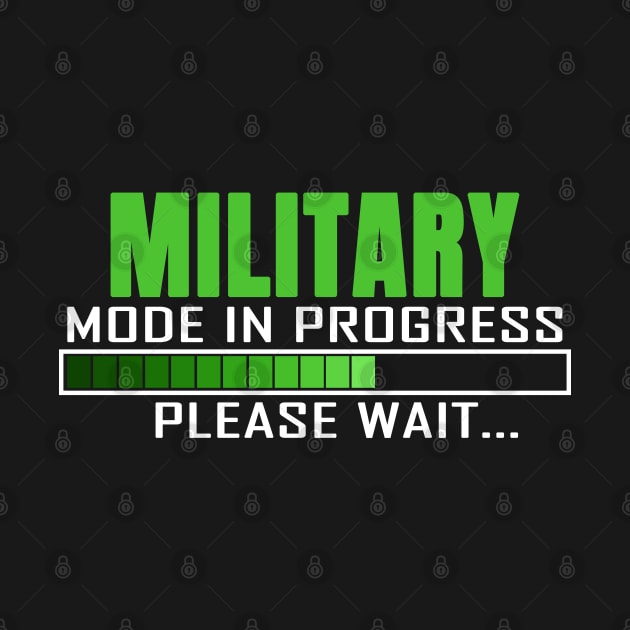 Military Mode in Progress Please Wait by jeric020290