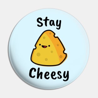 Stay Cheesy Pin