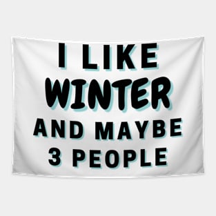 I Like Winter And Maybe 3 People Tapestry