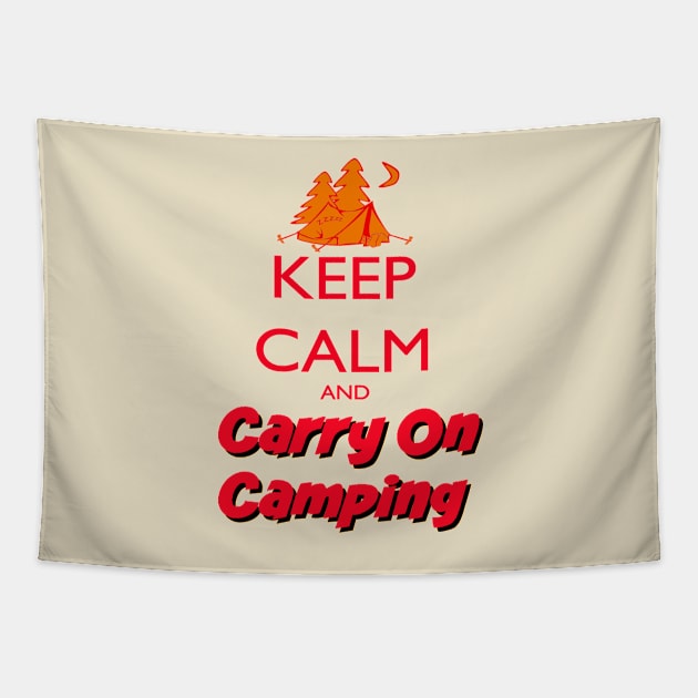 Keep Calm Carry On Camping Tapestry by KeepCalmWorld