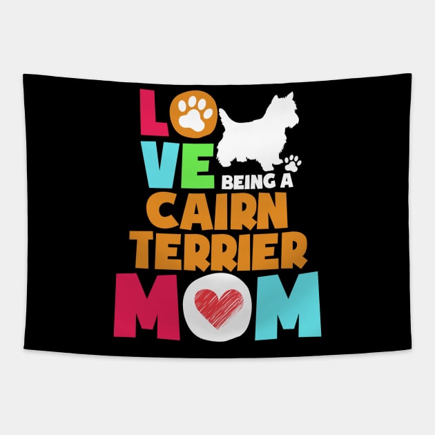 Love being a cairn terrier mom tshirt best cairn terrier Tapestry by adrinalanmaji