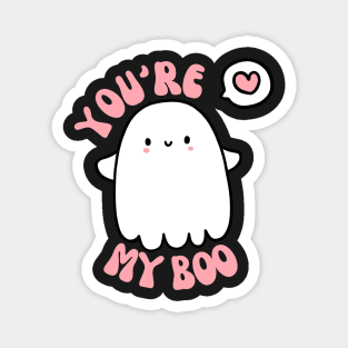 You’re My Boo Magnet