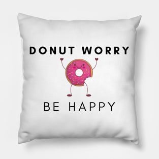 Donut Worry, Be Happy Pillow
