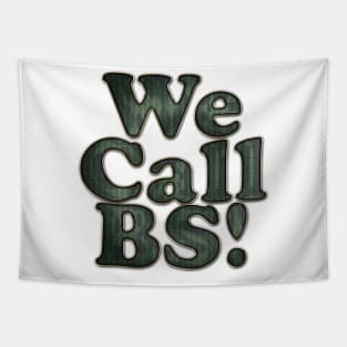 We Call BS Anti Gun Walkout Gun Control Tee Tapestry