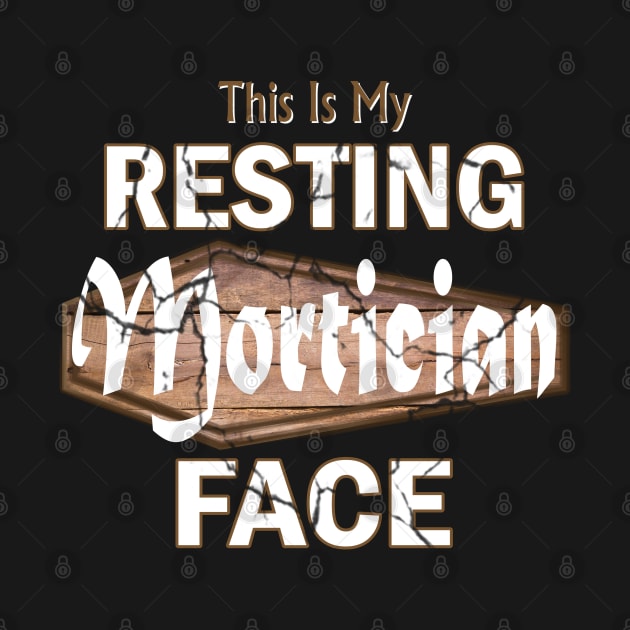 Resting Mortician Face Funny Coffin by Graveyard Gossip