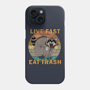 Raccoon - Live Fast Eat Trash Phone Case