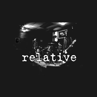 relative - we are the dead T-Shirt