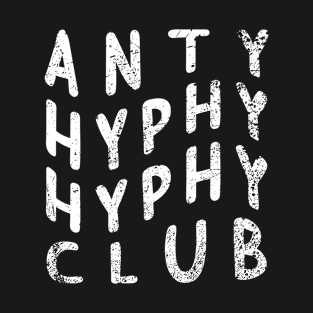 Anti Hyphy Hyphy Club T-Shirt