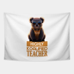 Just a Highly Koalified Teacher Koala 3 Tapestry