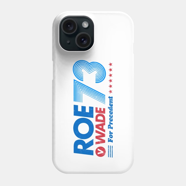 Roe v Wade for Precedent (white edition) Phone Case by thedesigngarden