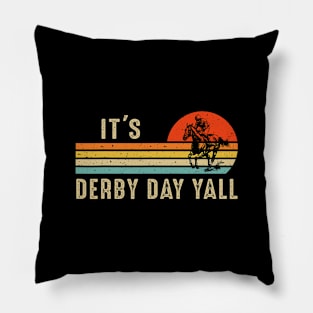 It's Derby Day Yall Funny Horse Racing Lover Day Pillow