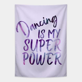 Dancing Is My Superpower Tapestry