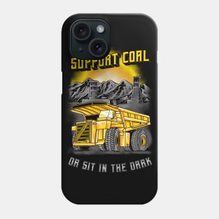 Dump Truck Support Coal Phone Case