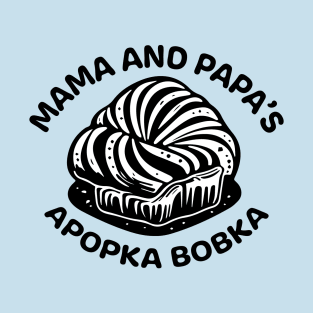 Mama and Papa's Apopka Babka T-Shirt