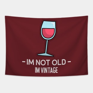 Im Not Old Im Vintage Tapestry