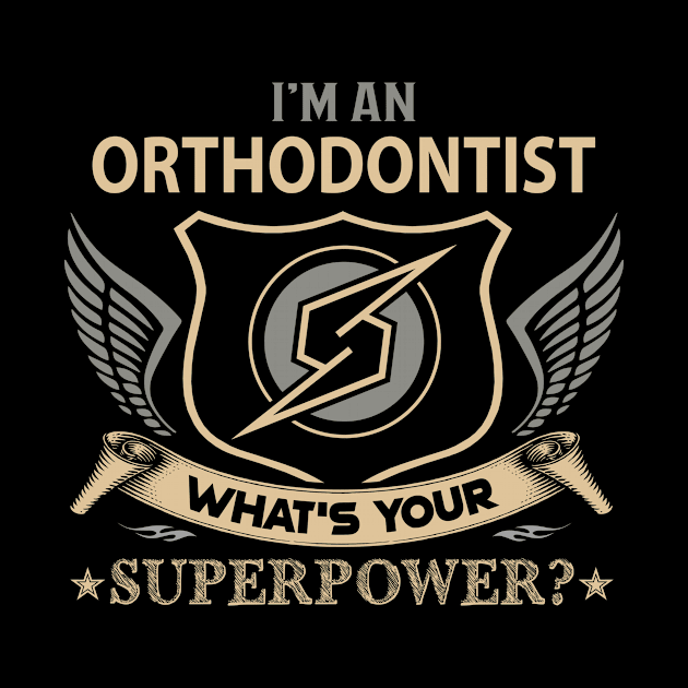 Orthodontist T Shirt - Superpower Gift Item Tee by Cosimiaart