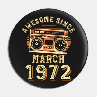 Funny Birthday Quote, Awesome Since March 1972, Cool Birthday Pin