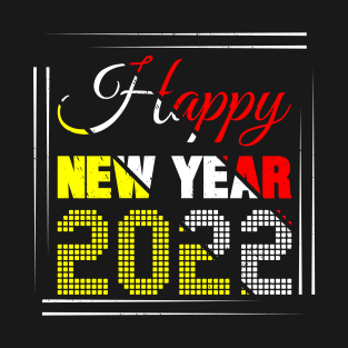 Happy New Year 2022 T-Shirt