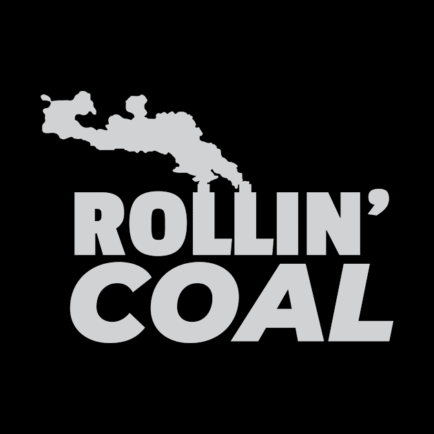 Rollin' Coal Smoke Modified Engine Trucks Black Sooty Exhaust Fumes Design Gift Idea  by c1337s