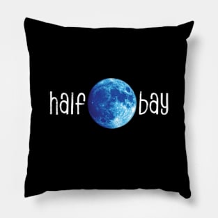 Half Moon Bay Blue Moon for dark bkg Pillow