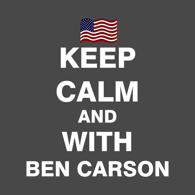 Keep Calm and With Ben Carson by ESDesign