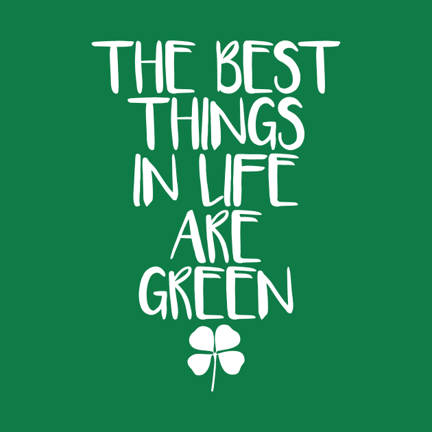 The Best Things in Life Are Green by incraftwetrust