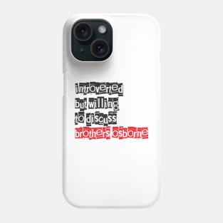 Introverted & Music-Brothers Osborne Phone Case